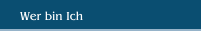 Wer bin Ich